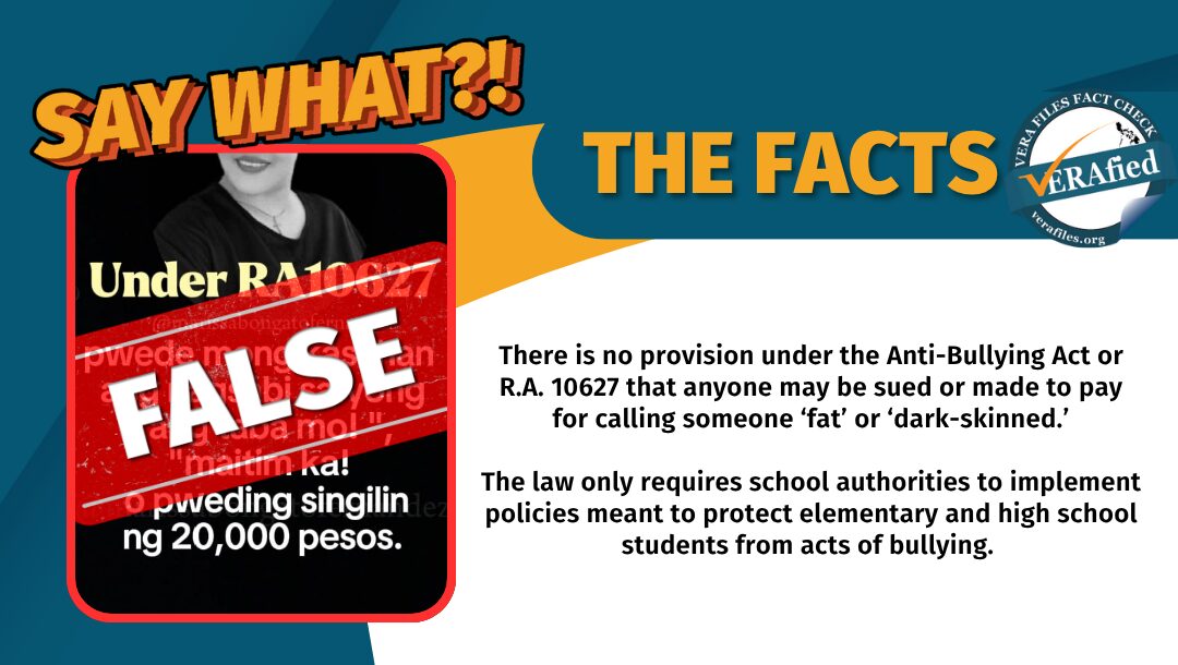 RA 10627 or the Anti-Bullying Act of 2013 was used as legal basis for individuals who have been called fat or dark-skinned to sue or seek a P20,000 fine for the alleged offense.