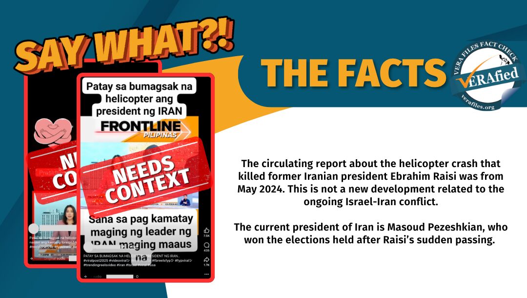 The circulating report about the helicopter crash that killed former Iranian president Ebrahim Raisi was from May 2024. This is not a new development related to the ongoing Israel-Iran conflict. The current president of Iran is Masoud Pezeshkian, who won the elections held after Raisi’s sudden passing.