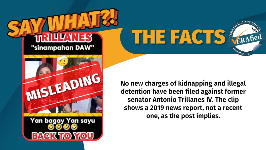 No new charges of kidnapping and illegal detention have been filed against former senator Antonio Trillanes IV. The clip shows a 2019 news report, not a recent one, as the post implies.