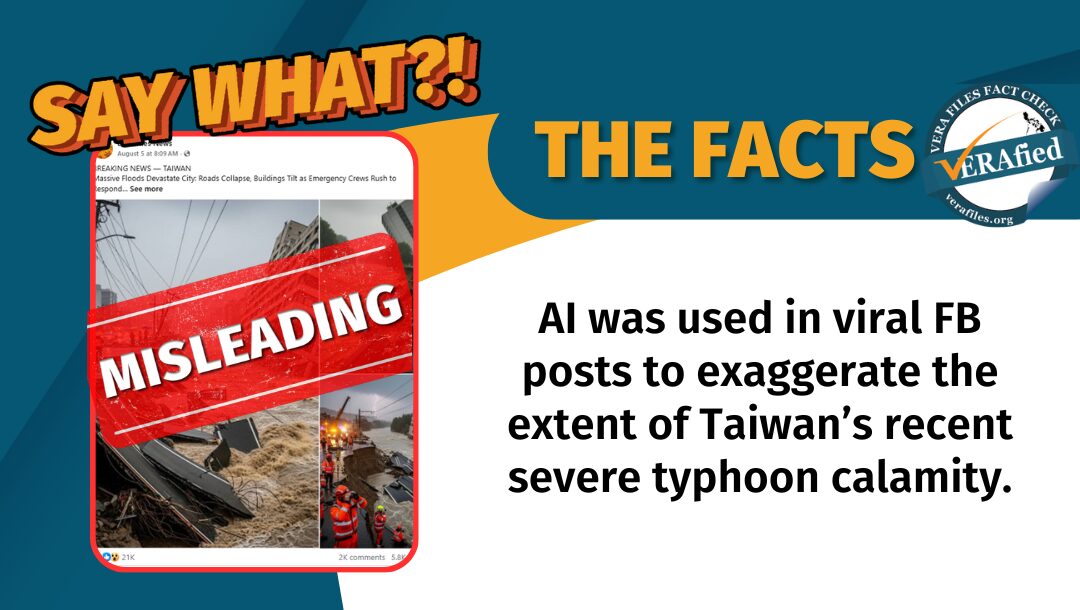 AI was used in viral FB posts to exaggerate the extent of Taiwan’s recent severe typhoon calamity.