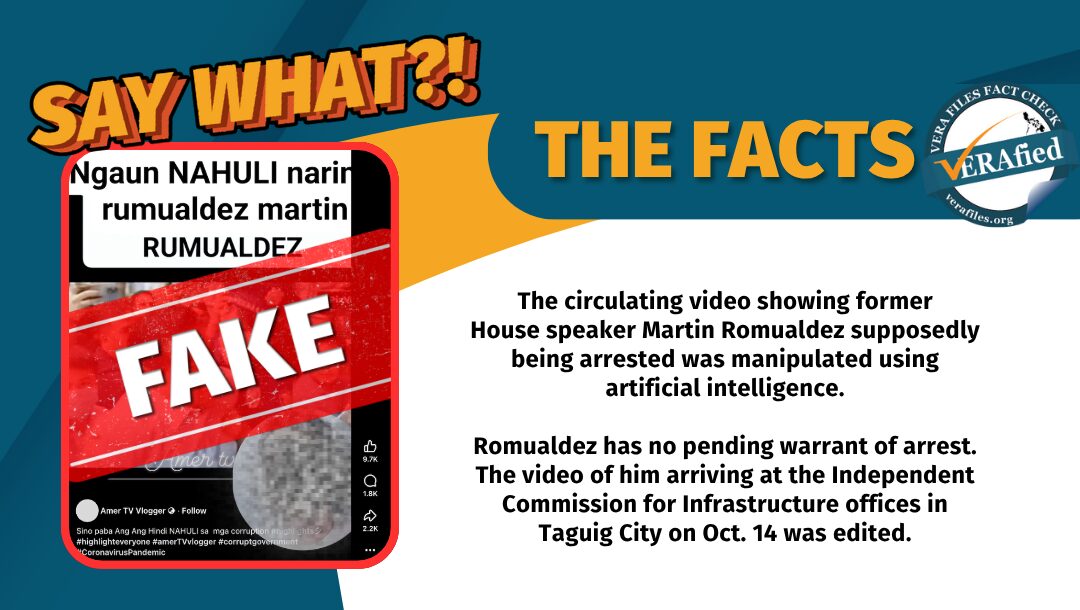 The circulating video showing former House speaker Martin Romualdez supposedly being arrested was manipulated using artificial intelligence. Romualdez has no pending warrant of arrest. The video of him arriving at the Independent Commission for Infrastructure offices in Taguig City on Oct. 14 was edited.