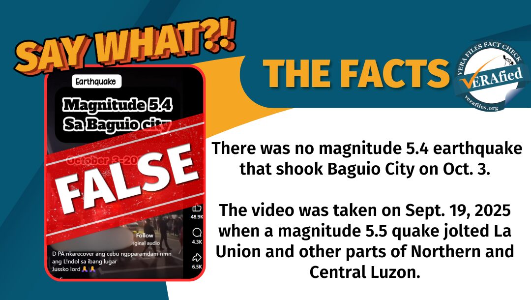 There was no magnitude 5.4 earthquake that shook Baguio City on Oct. 3. The video was taken on Sept. 19, 2025 when a magnitude 5.5 quake jolted La Union and other parts of Northern and Central Luzon.