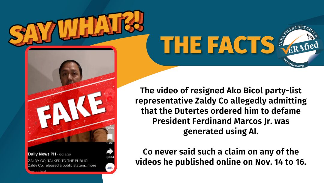 The video of resigned Ako Bicol party-list representative Zaldy Co allegedly admitting that the Dutertes ordered him to defame President Ferdinand Marcos Jr. was generated using AI. Co never said such a claim on any of the videos he published online on Nov. 14 to 16.