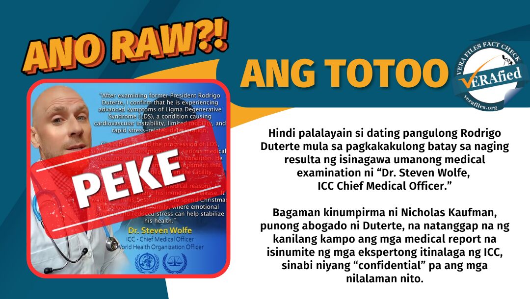 Hindi palalayain si dating pangulong Rodrigo Duterte mula sa pagkakakulong batay sa naging resulta ng isinagawa umanong medical examination ni “Dr. Steven Wolfe, ICC Chief Medical Officer.” Bagaman kinumpirma ni Nicholas Kaufman, punong abogado ni Duterte, na natanggap na ng kanilang kampo ang mga medical report na isinumite ng mga ekspertong itinalaga ng ICC, sinabi niyang “confidential” pa ang mga nilalaman nito.