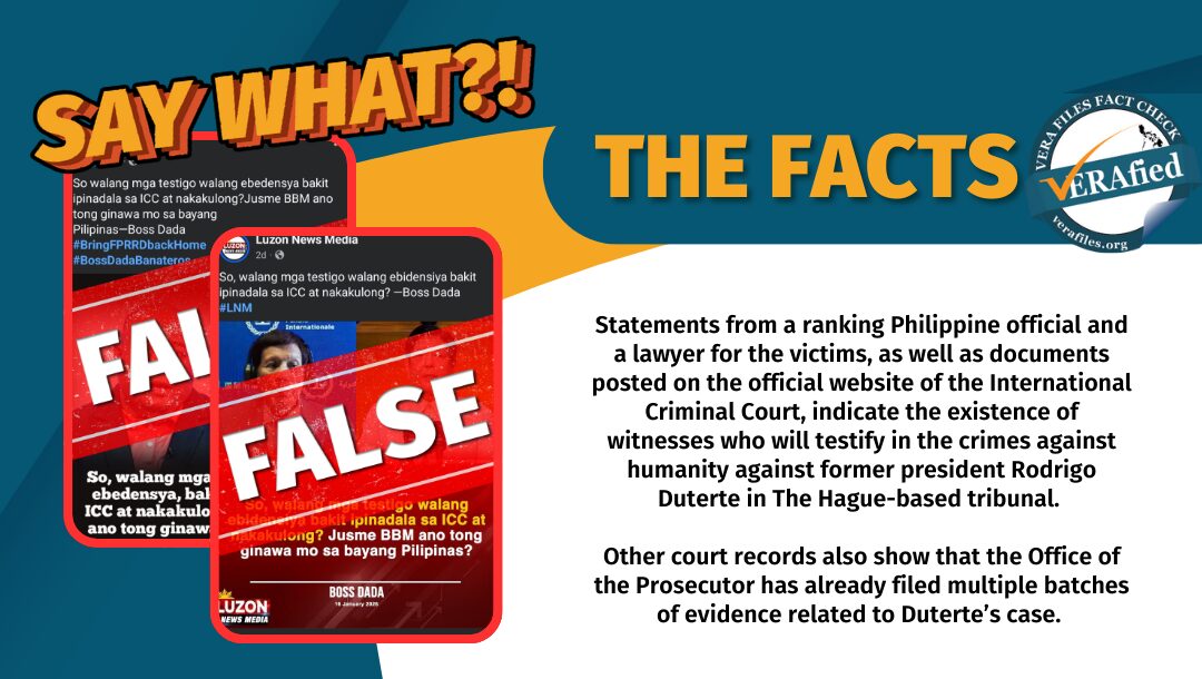 Statements from a ranking Philippine official and a lawyer for the victims, as well as documents posted on the official website of the International Criminal Court, indicate the existence of witnesses who will testify in the crimes against humanity against former president Rodrigo Duterte in The Hague-based tribunal. Other court records also show that the OTP has already filed multiple batches of evidence related to Duterte’s case. 