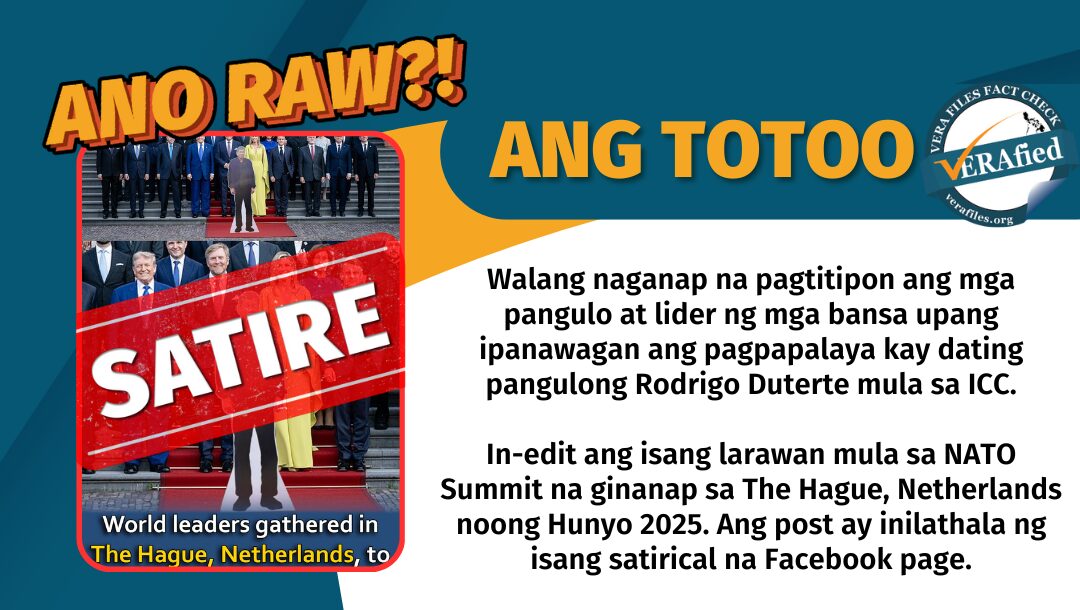 Walang naganap na pagtitipon ang mga pangulo at lider ng mga bansa upang ipanawagan ang pagpapalaya kay dating pangulong Rodrigo Duterte mula sa ICC. In-edit ang isang larawan mula sa NATO Summit na ginanap sa The Hague, Netherlands noong Hunyo 2025. Ang post ay inilathala ng isang satirical na Facebook page.