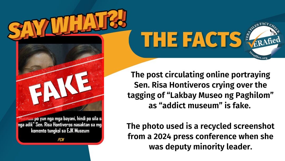 The post circulating online portraying Sen. Risa Hontiveros crying over the tagging of “Lakbay Museo ng Paghilom” as “addict museum” is fake. The photo used is a recycled screenshot from a 2024 press conference when she was deputy minority leader.