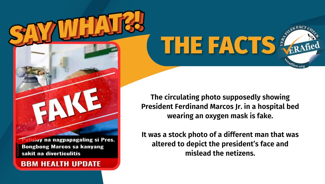The circulating photo supposedly showing President Ferdinand Marcos Jr. in a hospital bed wearing an oxygen mask is fake. It was a stock photo of a different man that was altered to depict the president’s face and mislead the netizens. 
