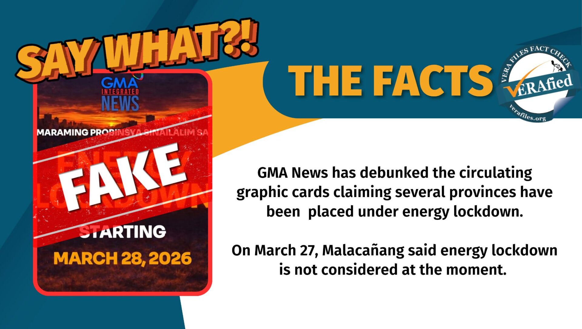 GMA News has debunked the circulating graphic cards claiming several provinces have been placed under energy lockdown. On March 27, Malacañang said energy lockdown is not considered at the moment. 