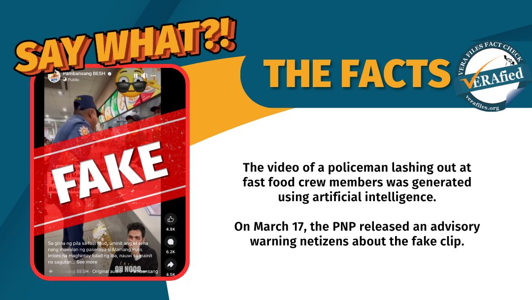The video of a policeman lashing out at fast food crew members was generated using artificial intelligence. On March 17, the PNP released an advisory warning netizens about the fake clip.