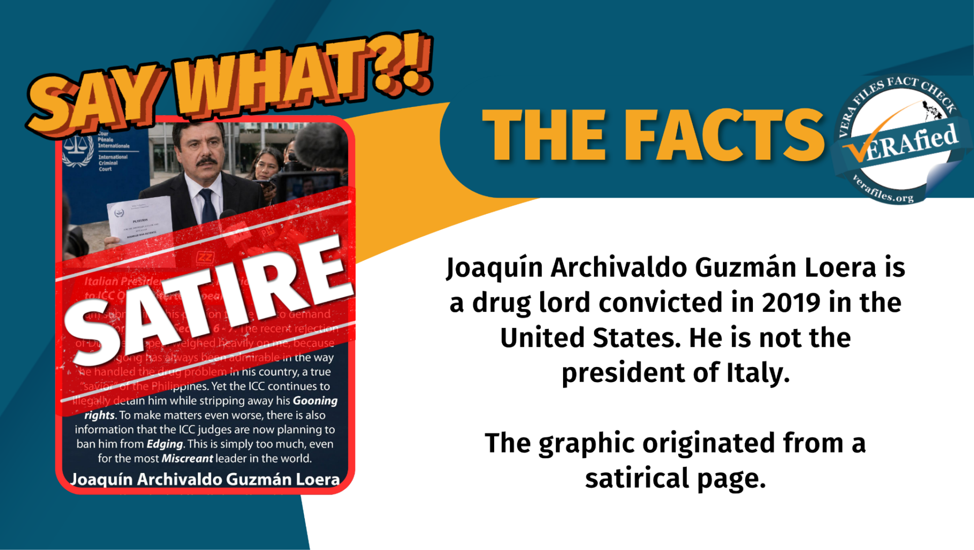 Joaquín Archivaldo Guzmán Loera is a drug lord convicted in 2019 in the United States. He is not the president of Italy. The graphic originated from a satirical page.