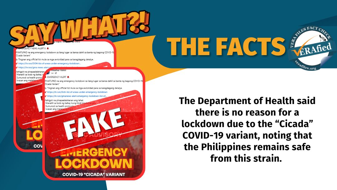 The Department of Health said there is no reason for a lockdown due to the “Cicada” COVID-19 variant, noting that the Philippines remains safe from this strain.