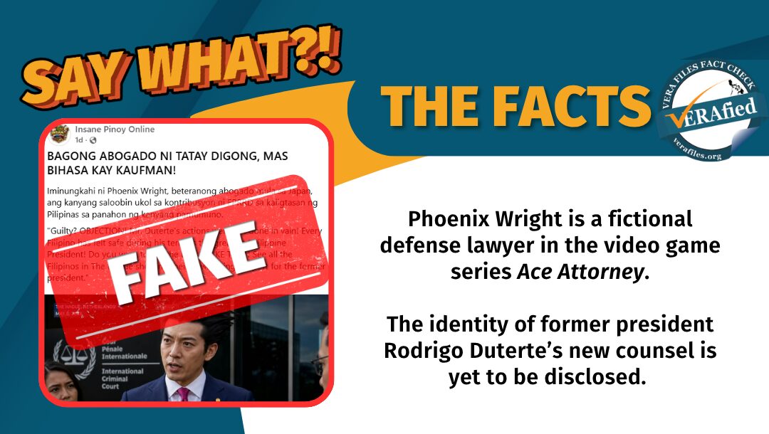 Phoenix Wright is a fictional defense lawyer in the video game series Ace Attorney. The identity of former president Rodrigo Duterte’s new counsel is yet to be disclosed. 