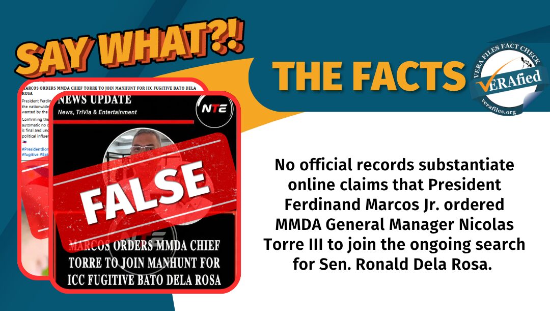 No official records substantiate online claims that President Ferdinand Marcos Jr. ordered MMDA General Manager Nicolas Torre III to join the ongoing search for Sen. Ronald Dela Rosa.
