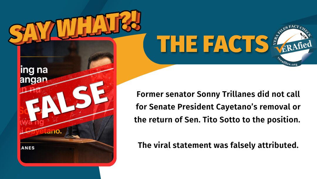 Former senator Sonny Trillanes did not call for Senate President Cayetano’s removal or the return of Sen. Tito Sotto to the position. The viral statement was falsely attributed.