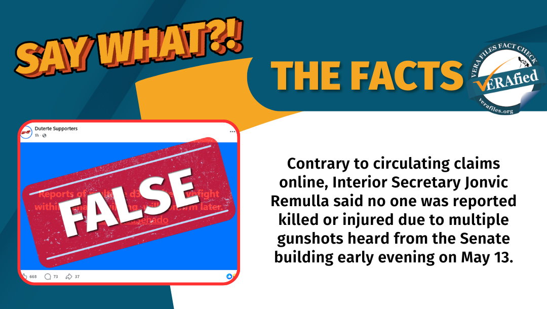 Contrary to circulating claims online, Interior Secretary Jonvic Remulla said no one was reported killed or injured due to multiple gunshots heard from the Senate building early evening on May 13.