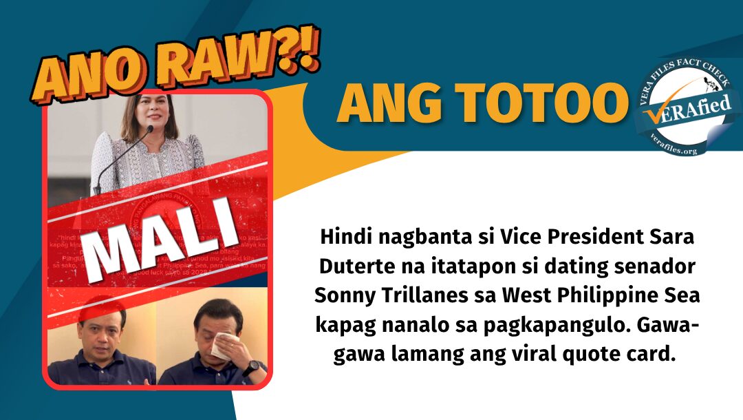 Hindi nagbanta si Vice President Sara Duterte na itatapon si dating senador Sonny Trillanes sa West Philippine Sea kapag nanalo sa pagkapangulo. Gawa-gawa lamang ang viral quote card. 