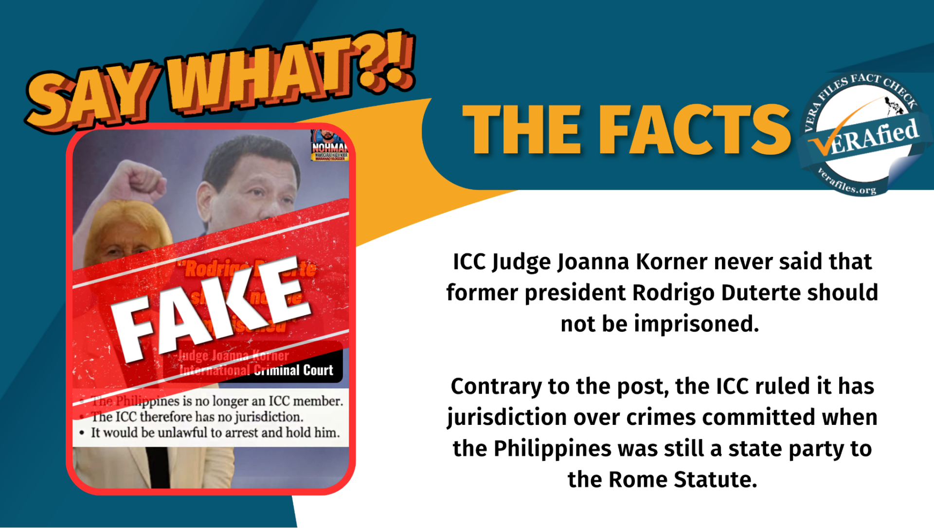 Walang sinabi si ICC Judge Joanna Korner na hindi dapat ikulong si dating pangulong Rodrigo Duterte. May hurisdiksyon ang ICC sa mga krimen sa Pilipinas noong state party pa ito ng Rome Statute.