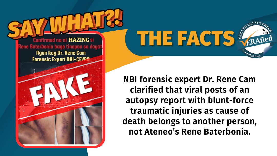NBI forensic expert Dr. Rene Cam clarified that viral posts of an autopsy report with blunt-force traumatic injuries as cause of death belongs to another person, not Ateneo’s Rene Baterbonia.