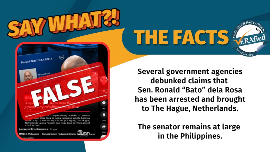 FACT CHECK: Bato dela Rosa has been NEITHER arrested NOR brought to ICC