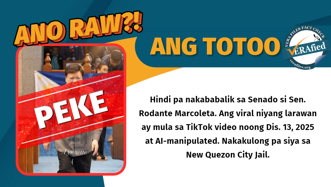 Hindi pa nakababalik sa Senado si Sen. Rodante Marcoleta. Ang viral niyang larawan ay mula sa TikTok video noong Dis. 13, 2025 at AI-manipulated. Nakakulong pa siya sa New Quezon City Jail.