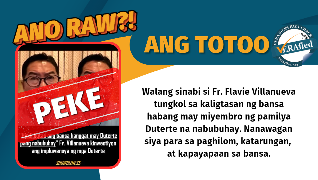 Walang sinabi si Fr. Flavie Villanueva tungkol sa kaligtasan ng bansa habang may miyembro ng pamilya Duterte na nabubuhay. Nanawagan siya para sa paghilom, katarungan, at kapayapaan sa bansa.