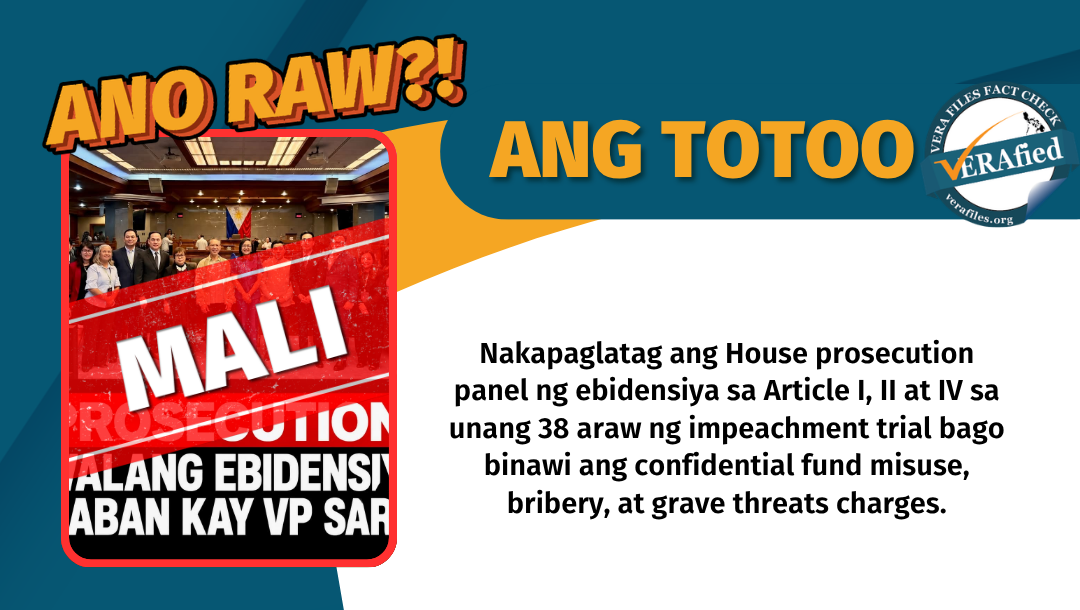 Nakapaglatag ang House prosecution panel ng ebidensiya sa Article I, II at IV sa unang 38 araw ng impeachment trial bago binawi ang confidential fund misuse, bribery at grave threats charges.